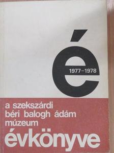 Andrásfalvy Bertalan - A szekszárdi Béri Balogh Ádám Múzeum évkönyve 1977-1978. [antikvár]