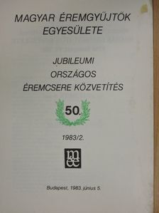 Dr. Mészáros István - Magyar Éremgyűjtők Egyesülete Jubileumi Országos éremcsere közvetítés 1983/2 [antikvár]