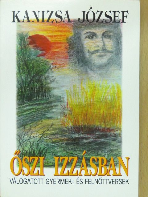 Kanizsa József - Őszi izzásban (dedikált példány) [antikvár]