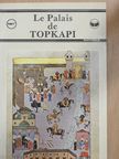Sabahattin Türkoglu - Le Palais de Topkapi [antikvár]