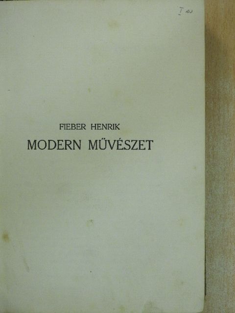 Fieber Henrik - Modern művészet [antikvár]