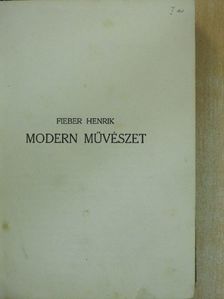 Fieber Henrik - Modern művészet [antikvár]