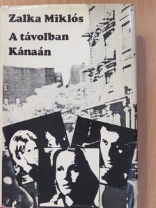 Zalka Miklós - A távolban Kánaán (dedikált példány) [antikvár]