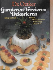 Garnieren Verzieren Dekorieren [antikvár]