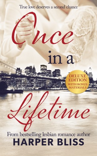 Bliss Harper - Once in a Lifetime: Deluxe Edition [eKönyv: epub, mobi]