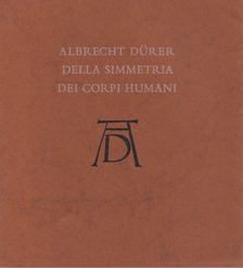 TIMÁR LÁSZLÓ - Albrecht Dürer della simmetria dei Corpi Humani [antikvár]