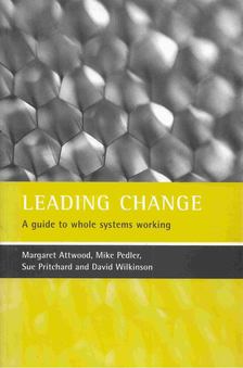 Margaret Attwood, Mike Pedler, Sue Pritchard, David Wilkinson - Leading change [antikvár]