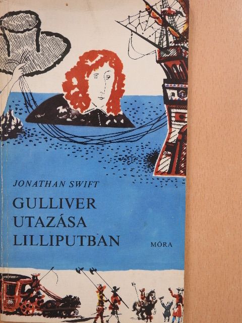 Jonathan Swift - Gulliver utazása Lilliputban [antikvár]
