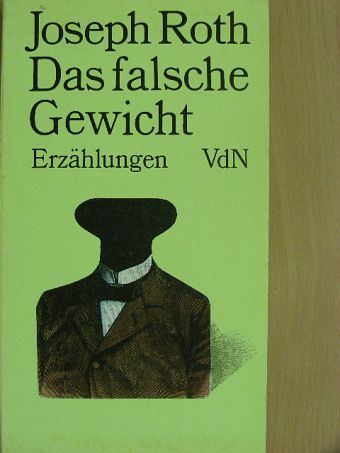Joseph Roth - Das falsche Gewicht [antikvár]