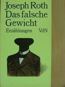 Joseph Roth - Das falsche Gewicht [antikvár]