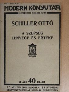 Schiller Ottó - A szépség lényege és értéke [antikvár]