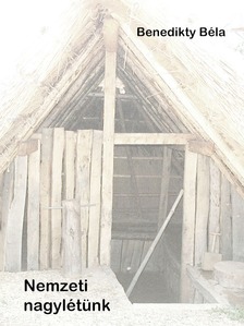 Benedikty Béla - Nemzeti nagylétünk [eKönyv: epub, mobi]