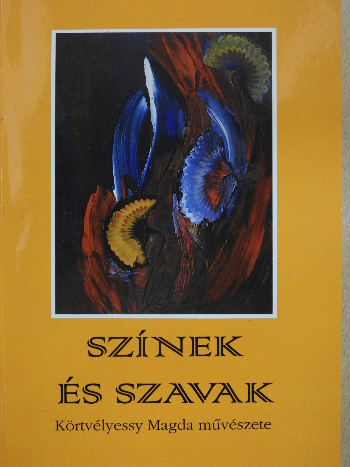 Körtvélyessy Magda - Színek és szavak (dedikált példány) [antikvár]