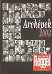 ÁRPÁSI ZOLTÁN - Arcképek 2003 [antikvár]