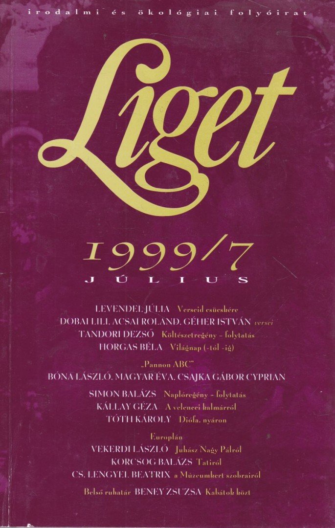 Levendel Júlia, Horgas Béla - Liget 1999/7. szám [antikvár]