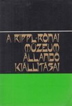 Honfi István szerk., Jankovics Dénes, Knézy Judit, Makkay János - A Rippl-Rónai múzeum állandó kiállításai [antikvár]