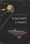 Xantus János - A tengerfenéktől a csillagokig [antikvár]