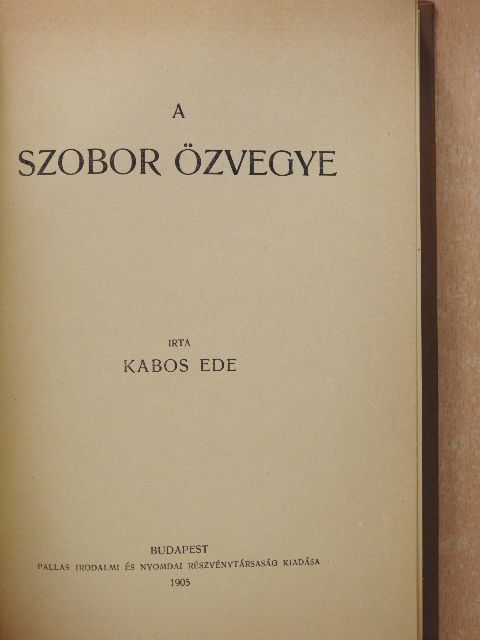 Kabos Ede - A szobor özvegye [antikvár]