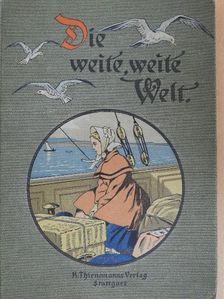 Elisabeth Wetherell - Die weite, weite Welt (gótbetűs) [antikvár]