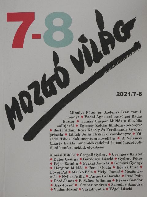 Mihályi Péter - Mozgó Világ 2021. július-augusztus [antikvár]