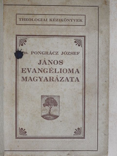 Dr. Pongrácz József - János evangélioma magyarázata [antikvár]
