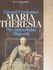 Edward Crankshaw - Maria Theresia [antikvár]