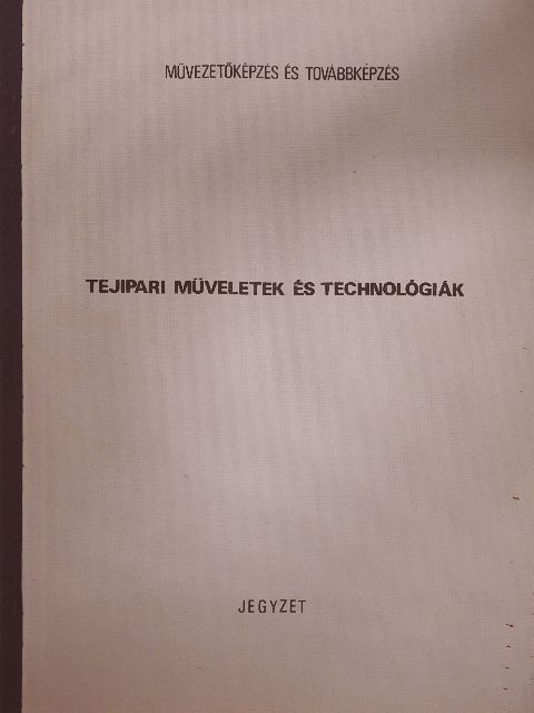 Dr. Ketting Ferenc - Tejipari műveletek és technológiák [antikvár]