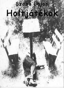 Szabó Lajos - Holtjátékok [eKönyv: epub, mobi]