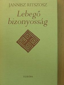 Jannisz Ritszosz - Lebegő bizonyosság [antikvár]