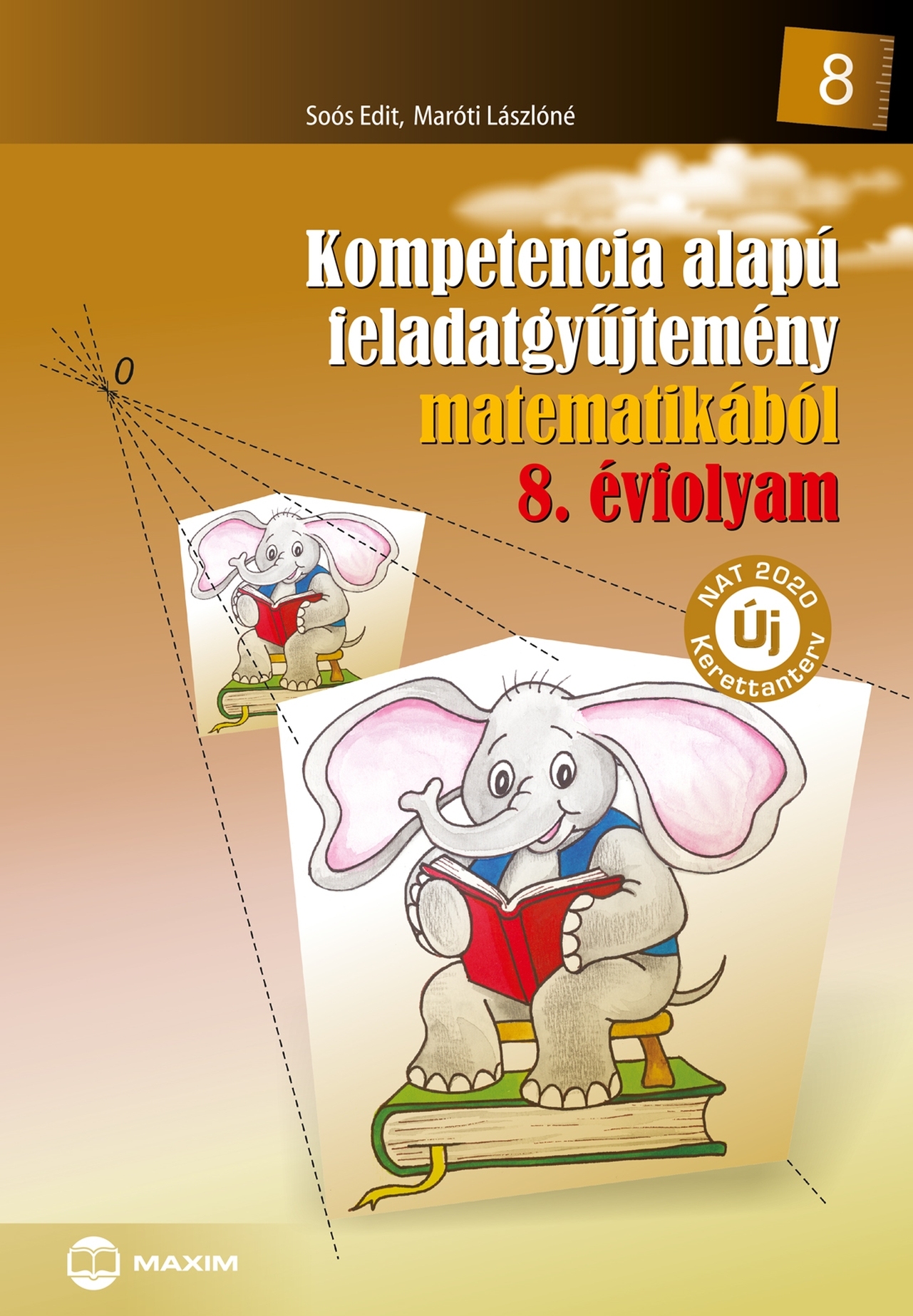 Maróti Lászlóné-Soós Edit - Kompetencia alapú feladatgyűjtemény matematikából - 8. évfolyam