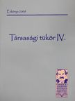 Antal Balázs - Társasági tükör IV. [antikvár]