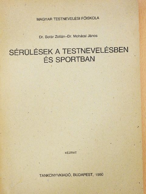 Dr. Botár Zoltán - Sérülések a testnevelésben és sportban [antikvár]