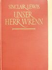 Sinclair Lewis - Unser Herr Wrenn [antikvár]