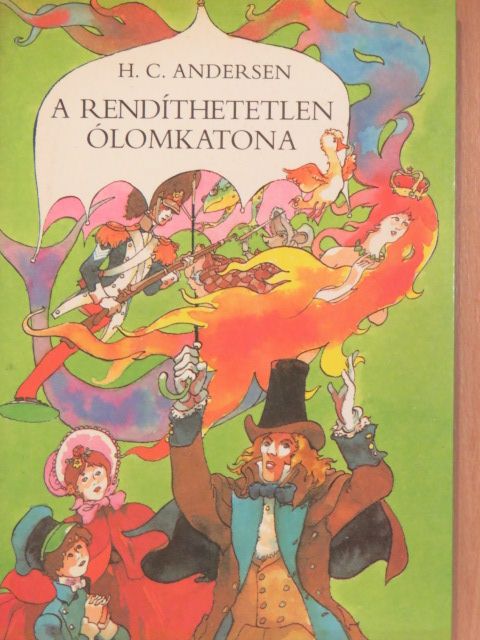 H. C. Andersen - A rendíthetetlen ólomkatona [antikvár]