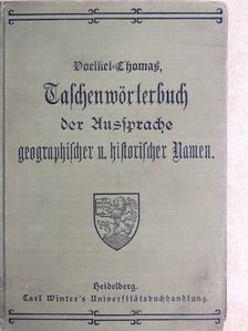 Alfred Thomas - Taschenwörterbuch der Aussprache geographischer und historischer Namen (gótbetűs) [antikvár]