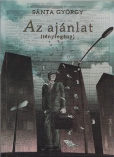 Sánta György - Az ajánlat (dedikált) [antikvár]