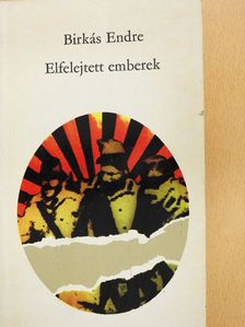 Birkás Endre - Elfelejtett emberek (dedikált példány) [antikvár]