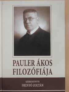 Bolberitz Pál - Pauler Ákos filozófiája [antikvár]