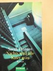 Sarah Dunant - Nachts sind alle Kater grau [antikvár]