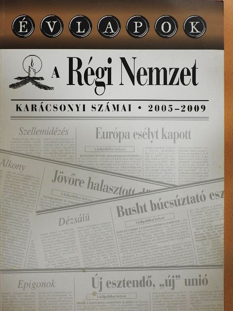 Gergely László - Évlapok - A Régi Nemzet karácsonyi számai 2005-2009 [antikvár]