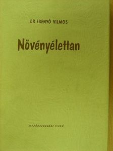 Dr. Frenyó Vilmos - Növényélettan I. [antikvár]