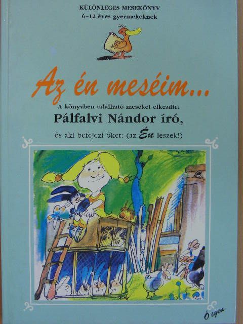 Pálfalvi Nándor - Az én meséim... [antikvár]