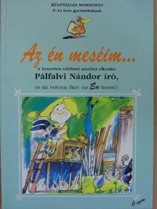 Pálfalvi Nándor - Az én meséim... [antikvár]
