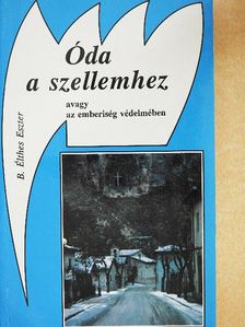 B. Élthes Eszter - Óda a szellemhez [antikvár]