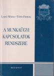 Ladó Mária, Tóth Ferenc - A munkaügyi kapcsolatok rendszere [antikvár]