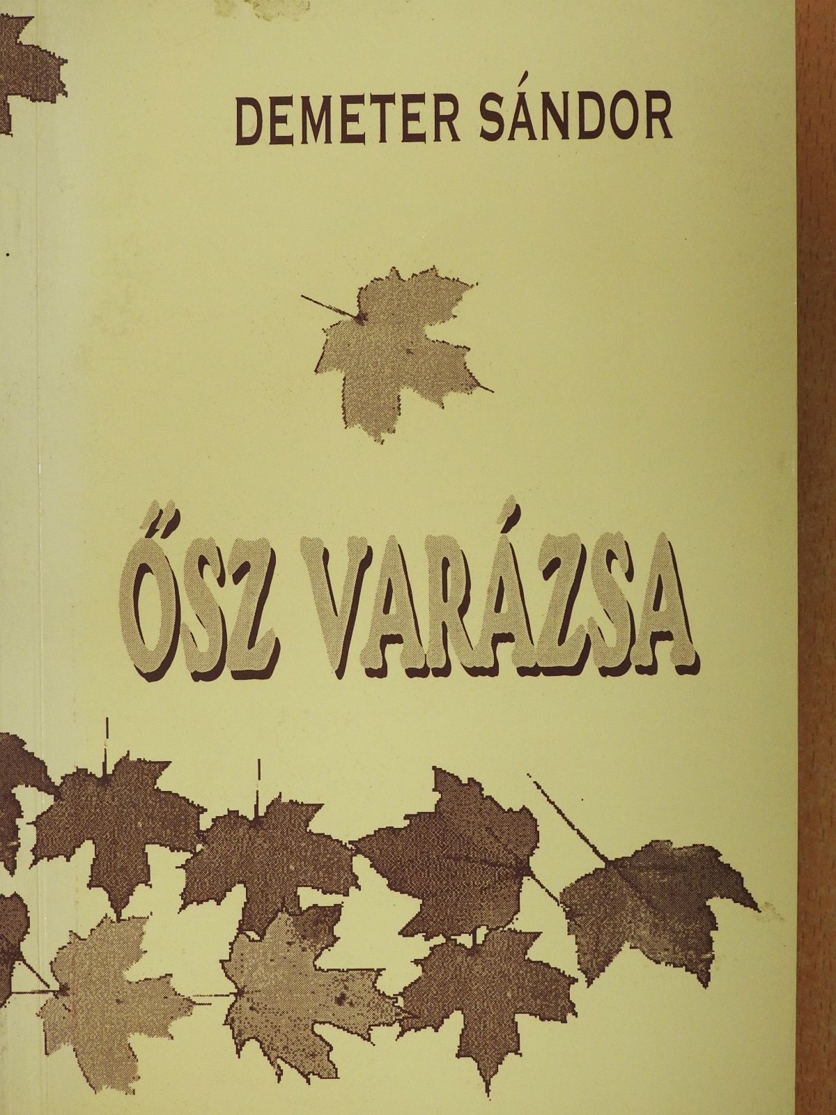 Demeter Sándor - Ősz varázsa (dedikált példány) [antikvár]