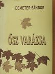Demeter Sándor - Ősz varázsa (dedikált példány) [antikvár]