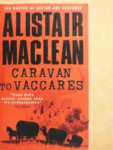 Alistair MacLean - Caravan to Vaccarés [antikvár]