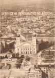 Módis László - A debreceni református Kollégium és Nagytemplom [antikvár]