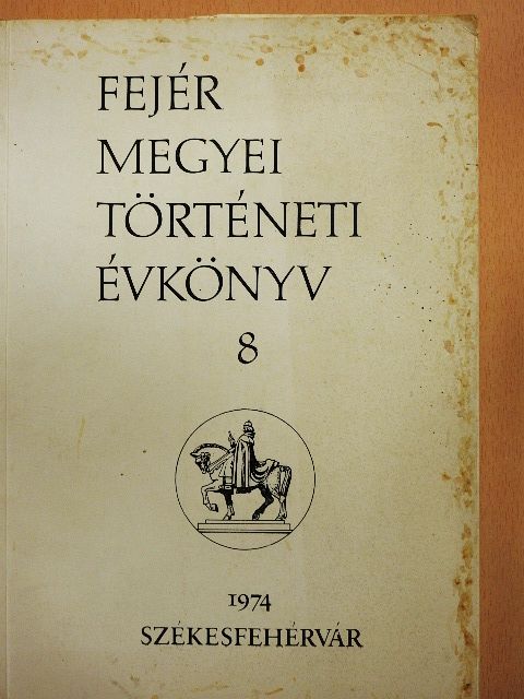 Bácskai Vera - Fejér megyei Történeti Évkönyv 8. [antikvár]